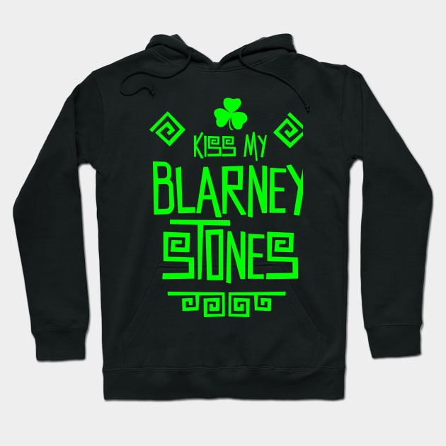 Kiss My Blarney Stones Hoodie by GrafPunk